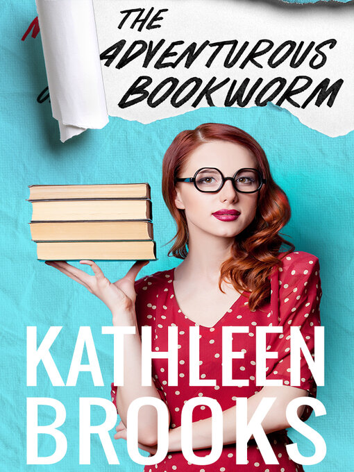 Title details for The Adventurous Bookworm by Kathleen Brooks - Available
